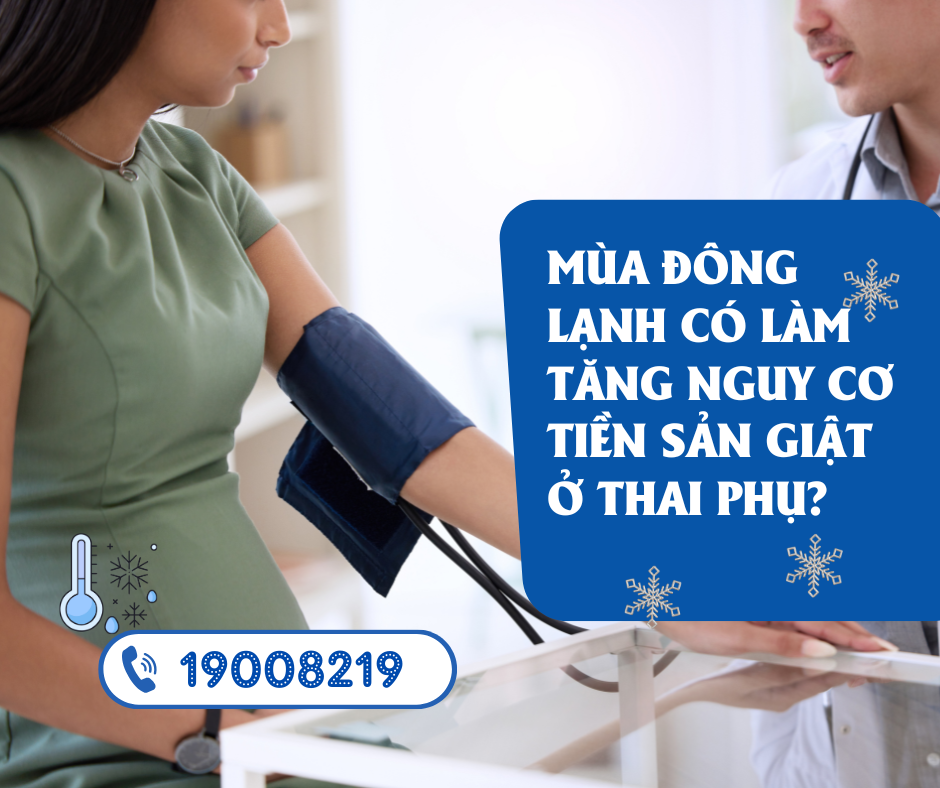 Mùa đông lạnh có làm tăng nguy cơ tiền sản giật ở thai phụ?