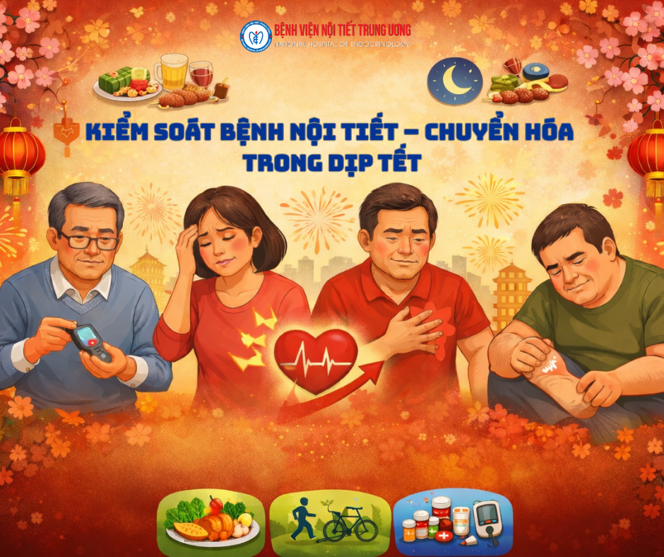 Chủ động kiểm soát bệnh nội tiết – chuyển hóa trong dịp Tết