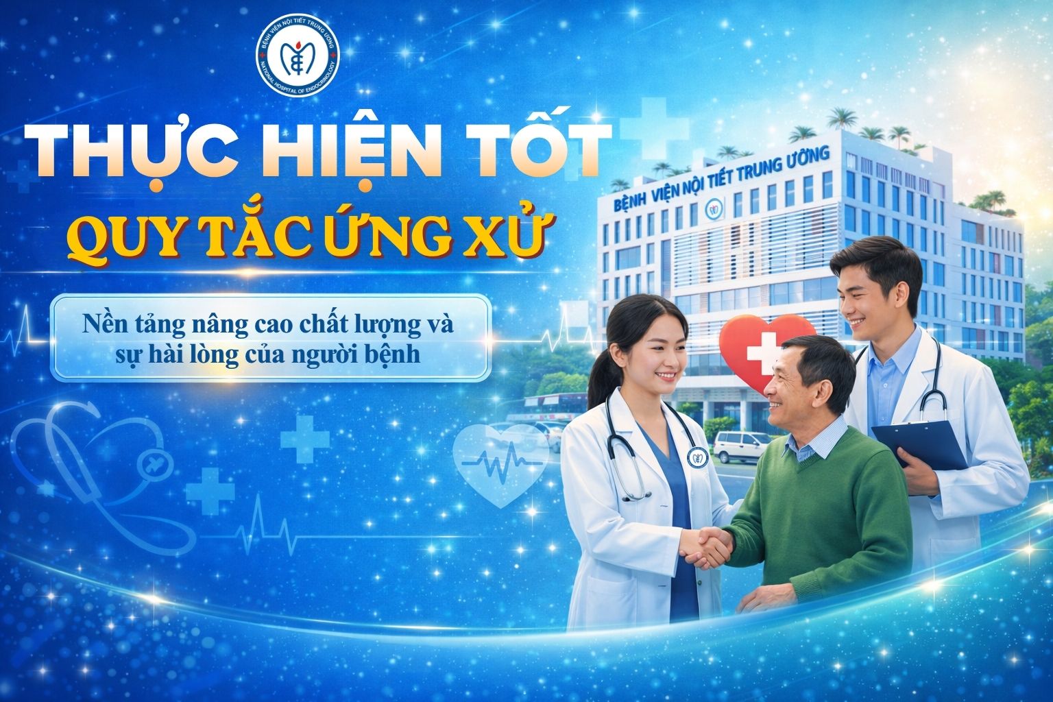 Thực hiện tốt quy tắc ứng xử tại Bệnh viện Nội tiết Trung ương: Nền tảng nâng cao chất lượng và sự hài lòng người bệnh